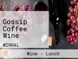 Gossip Coffee Wine