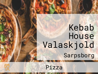 Kebab House Valaskjold
