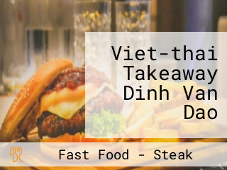 Viet-thai Takeaway Dinh Van Dao