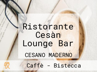 Ristorante Cesàn Lounge Bar