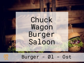 Chuck Wagon Burger Saloon