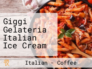Giggi Gelateria Italian Ice Cream