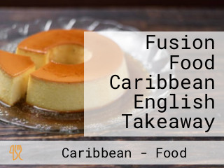 Fusion Food Caribbean English Takeaway