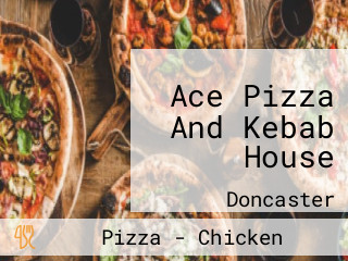 Ace Pizza And Kebab House