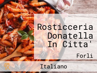 Rosticceria Donatella In Citta'