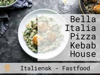 Bella Italia Pizza Kebab House