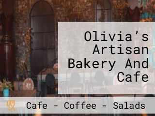 Olivia’s Artisan Bakery And Cafe