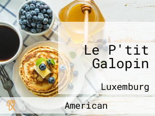 Le P'tit Galopin