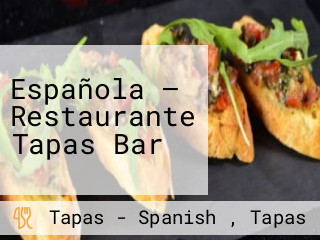 Española – Restaurante Tapas Bar
