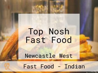 Top Nosh Fast Food