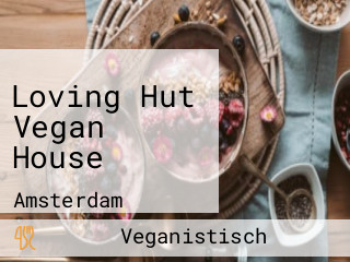 Loving Hut Vegan House