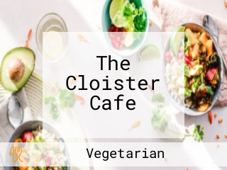 The Cloister Cafe