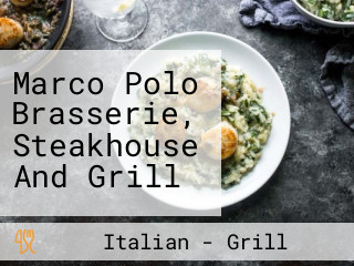 Marco Polo Brasserie, Steakhouse And Grill
