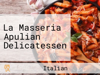 La Masseria Apulian Delicatessen