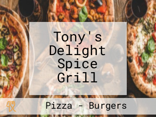 Tony's Delight Spice Grill