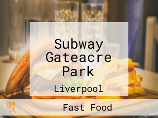 Subway Gateacre Park