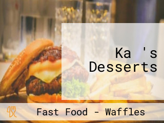 Ka 's Desserts