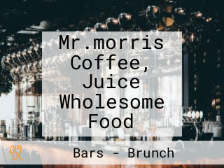 Mr.morris Coffee, Juice Wholesome Food