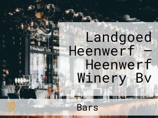 Landgoed Heenwerf — Heenwerf Winery Bv