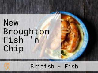 New Broughton Fish 'n ' Chip