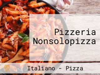 Pizzeria Nonsolopizza