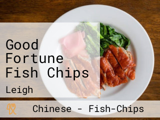 Good Fortune Fish Chips