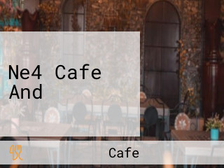 Ne4 Cafe And