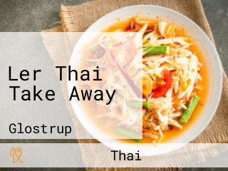 Ler Thai Take Away