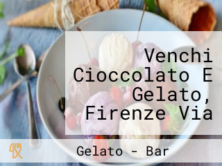 Venchi Cioccolato E Gelato, Firenze Via Calimaruzza, Piazza Della Signoria