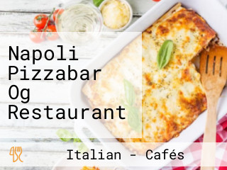 Napoli Pizzabar Og Restaurant