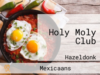 Holy Moly Club