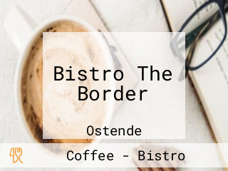 Bistro The Border
