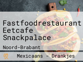 Fastfoodrestaurant Eetcafe Snackpalace