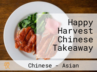 Happy Harvest Chinese Takeaway