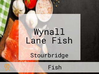 Wynall Lane Fish