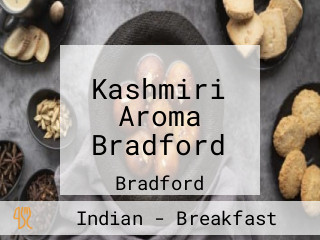 Kashmiri Aroma Bradford