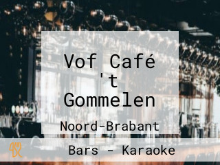 Vof Café 't Gommelen