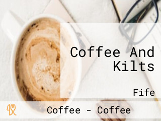 Coffee And Kilts