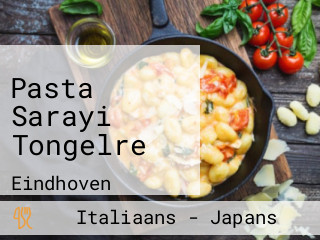 Pasta Sarayi Tongelre