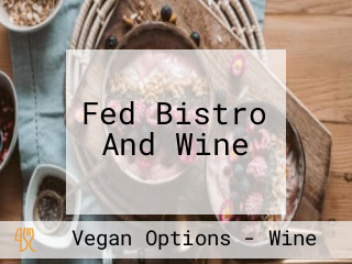 Fed Bistro And Wine