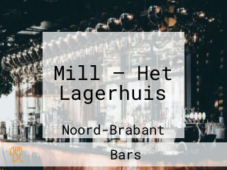 Mill — Het Lagerhuis