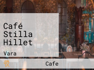 Café Stilla Hillet