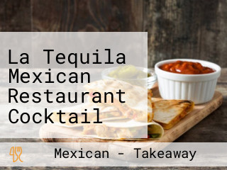 La Tequila Mexican Restaurant Cocktail Bar Lutterworth