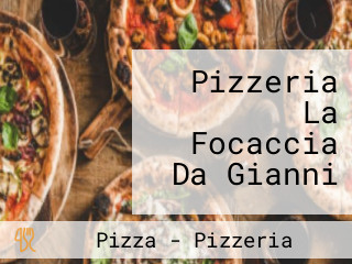 Pizzeria La Focaccia Da Gianni