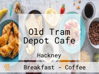 Old Tram Depot Cafe