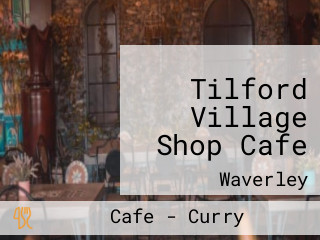 Tilford Village Shop Cafe