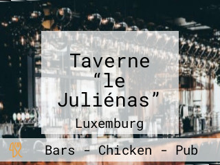 Taverne “le Juliénas”