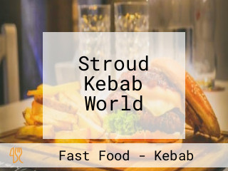 Stroud Kebab World