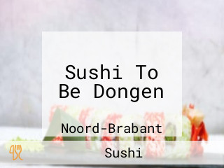 Sushi To Be Dongen