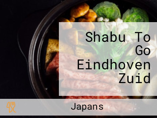 Shabu To Go Eindhoven Zuid